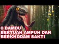 BAMBU SAKTI!!!_INILAH 6 BAMBU BERTUAH PALING AMPUH DAN BERKHODAM SAKTI DI SELURUH INDONESIA