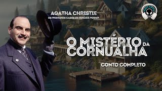 Agatha Christie - O mistério da Cornualha - Hercule Poirot - Conto completo - Audiolivro - Audiobook