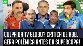 "Cara, essa RECLAMAÇÃO do Abel é..." POLÊMICA antes de Palmeiras x Flamengo GERA DEBATE!