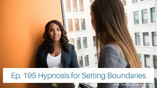 Hypnosis for Setting Boundaries