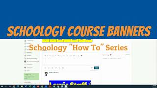 Schoology How To - Make a Course Banner