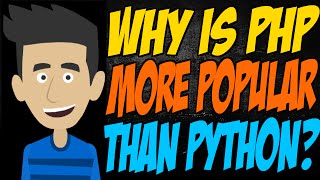 Why is PHP More Popular than Python?