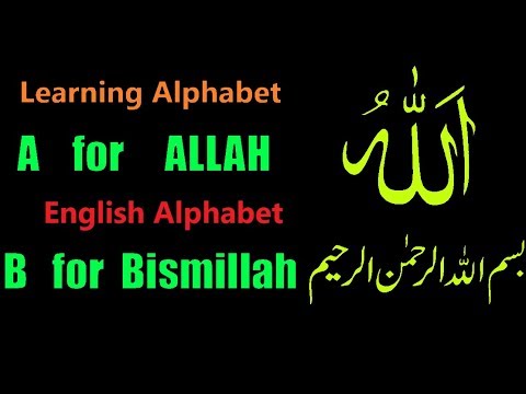 A For Allah B For Bismillah | ALPHABET ABC IN ISLAMIC MANNER | KIDS ...