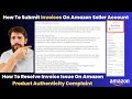 How To Submit Invoices On Amazon Seller Account | Amazon Product Authenticity Issue Resolved #amazon