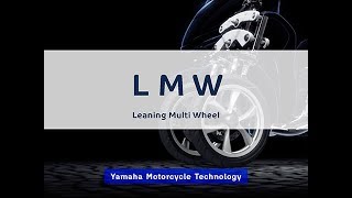 LMW（リーニング・マルチ・ホイール）【YamahaMotorcycle Technology】