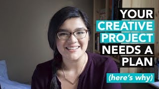 Why Your Creative Projects Need a Plan