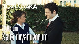 #ZeyÇağ Sana Doyamıyorum - Tozluyaka 20. Bölüm