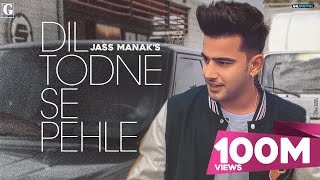 Dil Todne Se Pehle : Jass Manak (Full Song) Sharry Nexus | Punjabi Songs 2020 | Geet MP3