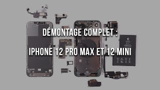 Démontage complet des iPhones 12 pro max et iPhone 12 mini