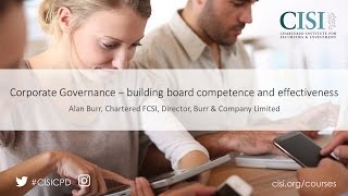 CISI CPD training courses: Corporate Governance - building board competence and effectiveness