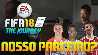 FIFA 18 - The Journey: #09 - QUEM SERÁ NOSSO PARCEIRO?