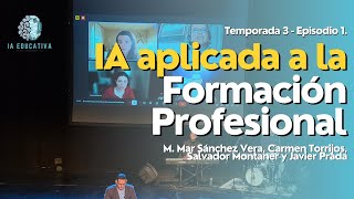 [Podcast IAEducativa] Temp. 3  Ep. 1 La IA aplicada a la FP en directo desde #CiberIASotero 2025