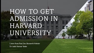 How to get admission in Harvard University - Listen from Indian