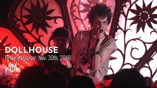 DOLLHOUSE live at Brooklyn Bazaar, Nov. 30th, 2019 (FULL SET)