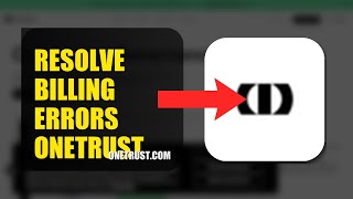 How To Resolve Billing Errors On Onetrust 2026 Fast Method