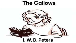 [The Gallows] by I. W. D. Peters | Weird Tales/Volume 1/Issue 1 | Audiobook | subtitle