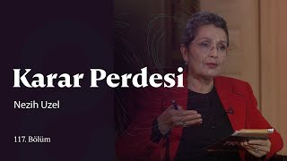 Karar Perdesi | Nezih Uzel | 117. Bölüm