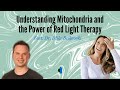 Understanding Mitochondria and the Power of Red Light Therapy | Dr. Mike Belkowski