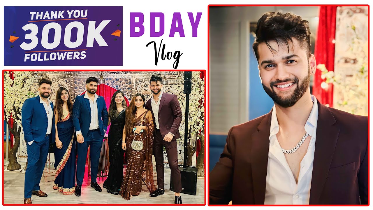 Bday Vlog And 300k Celebration Youtube