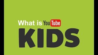 Youtube Kids App Review- what is you tube kids