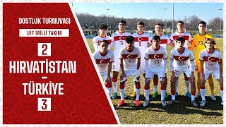 Özet I Hırvatistan U17 2-3 Türkiye U17 I Dostluk Turnuvası