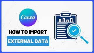 How to Import Your Data into Canva | Beginner's Guide