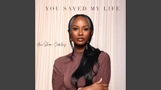 You Saved My Life