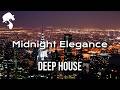 Midnight Elegance - Pure Deep House Mix ' by Gentleman [Vol.3]