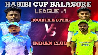 🛑 LIVE -HABIBI CUP BALASORE//LEAGUE -1//INDIAN CLUB VS ROURKELA STEEL