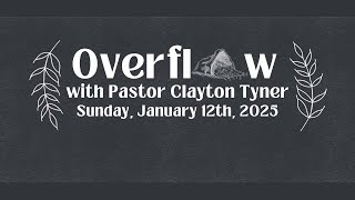 Overflow with Pastor Clayton Tyner