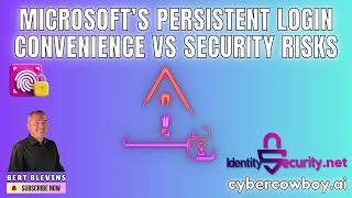 Microsoft S Presistent Login Convenience Vs Security Risks