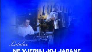 Lutalice - Ne vjeruj joj jarane