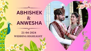 Abhishek \u0026 Anwesha Wedding Highlight | On 21-04-2024 |