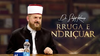 Rruga e ndriçuar [ 25 Prill 2024 ] - Dr. Shefqet Krasniqi