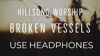 Hillsong Worship - Broken Vessels (8D AUDIO USE HEADPHONES)