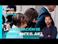 en este país llamado españa la declaración de jéssica ante el juez