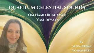 Quantum Celestial Sounds - Preview - Om Namo Bhagavate Vasudevaya