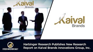 Harbinger Research Publishes New Research Report on KAVL