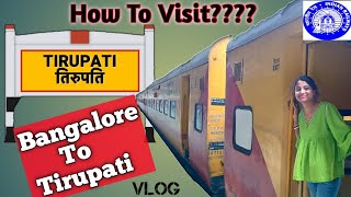 Way To Tirupati On Train🚇|| How To Visit Tirupati ||Bangalore To Tirupati||@genesispuja1694