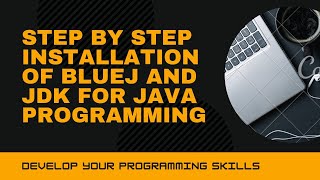 Installing BlueJ and Jdk for Java programming