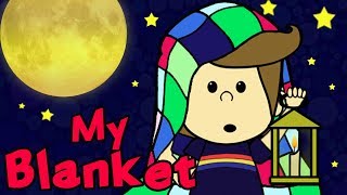 My Blanket A Kids Bedtime Story And Song To Inspire Your Imagination