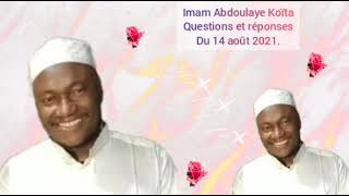 134 Imam Abdoulaye Koïta questions et réponses islamiques du 14 août 2021