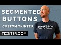 Segmented Buttons - Tkinter CustomTkinter 9