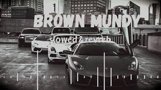 BROWN MUNDE (Slowed + Reverbed) LOFIWORLD5
