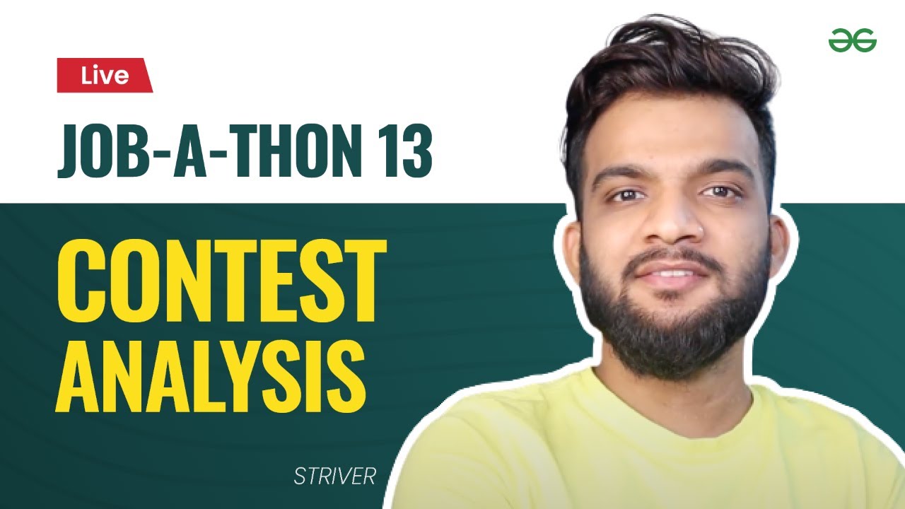 Job-A-Thon 13 Contest Analysis | Raj Vikramaditya (Striver ...