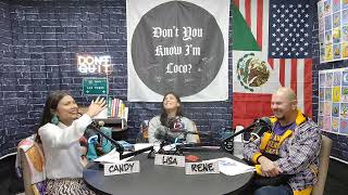 The Don't You Know I'm Loco? Podcast. Season 2 - Episode 36 - Unpacking Our Roots