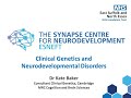 'Clinical Genetics and Neurodevelopmental Disorders' Dr Kate Baker - Consultant Clinical Geneticist