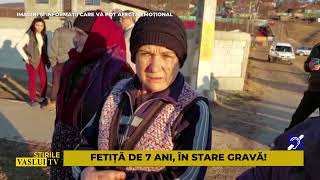 ȘTIRE FETITA DE 7 ANI, IN STARE GRAVA! 11 02 2022