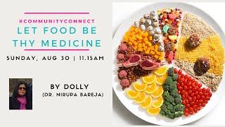 Let Food Be Thy Medicine | Dr. Nirupa Bareja | Community Connect Session | CommunityLearning #2