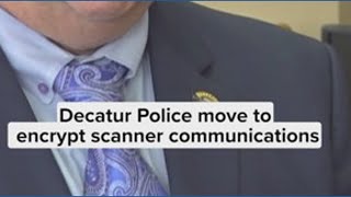 Police scanner encryption sparks transparency questions in Decatur
